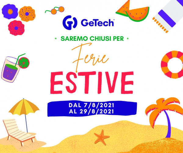 GeTech - Chiusura Estiva